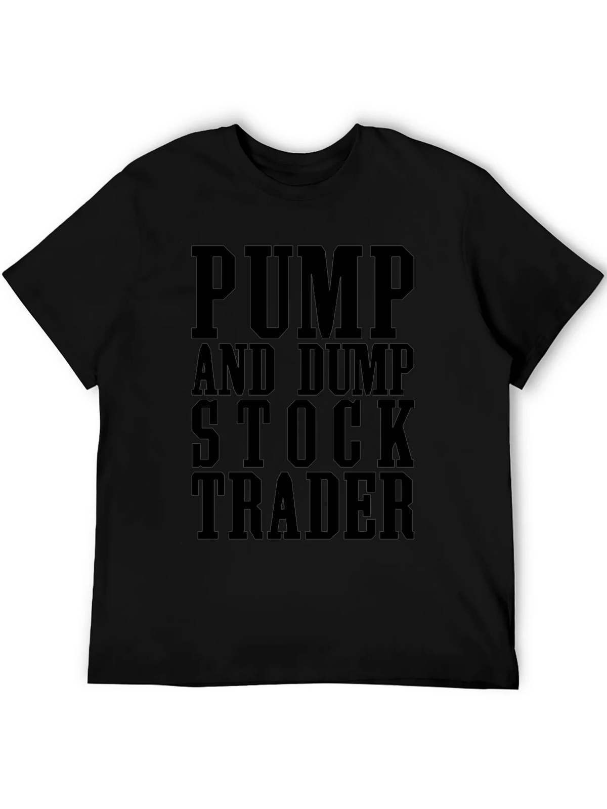 Pump and Dump Stock Trader Black Graphic T-Shirt product image 8