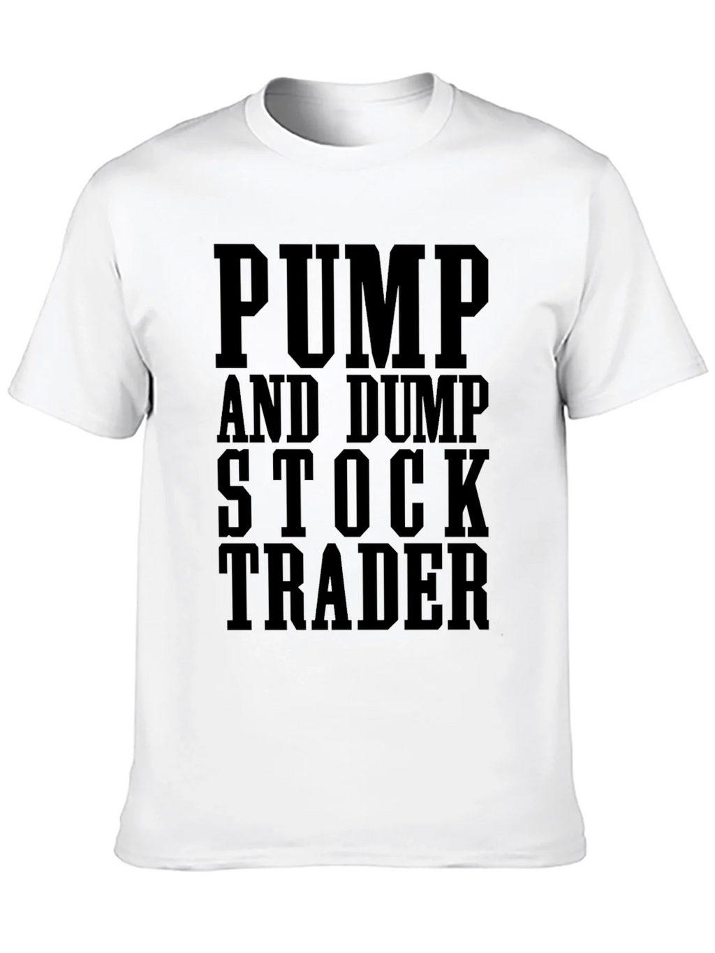Pump and Dump Stock Trader Black Graphic T-Shirt product image 12
