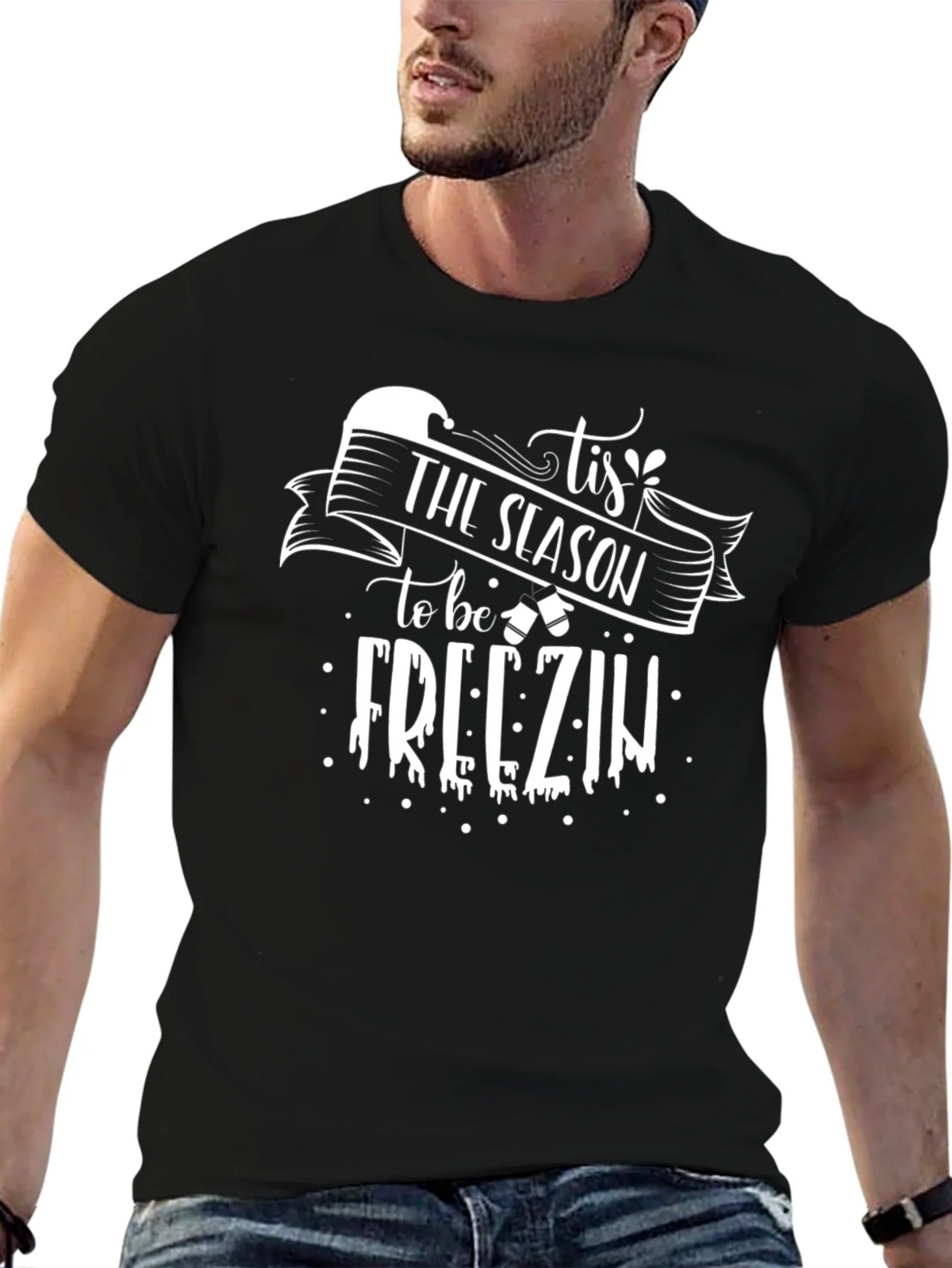 Tis The Season to be Freezin Graphic Tee