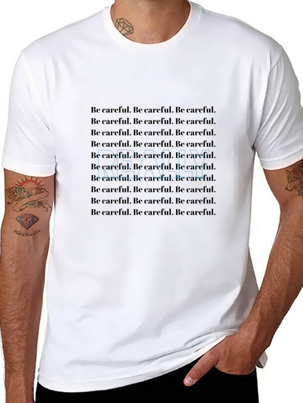 Be Careful T-Shirt - Repeated Text Design product image 10