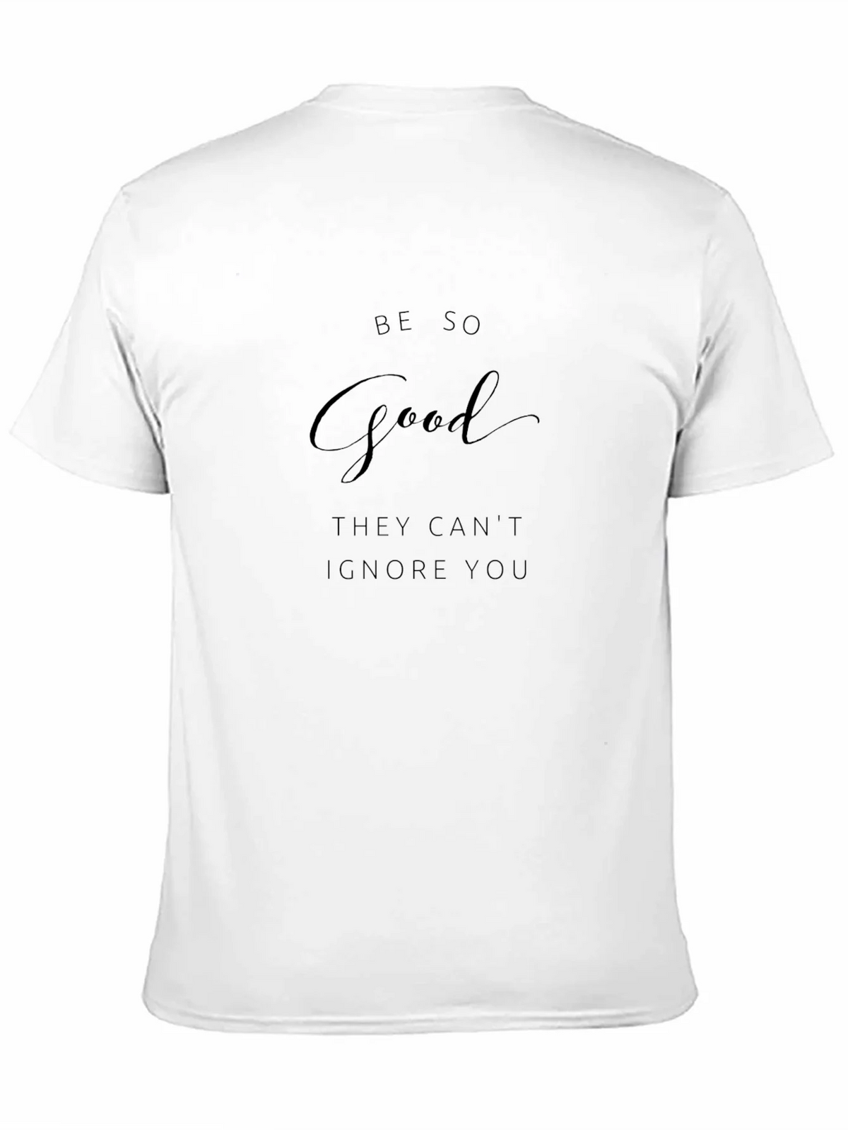 Be So Good T-Shirt - Motivational Tee product image 2