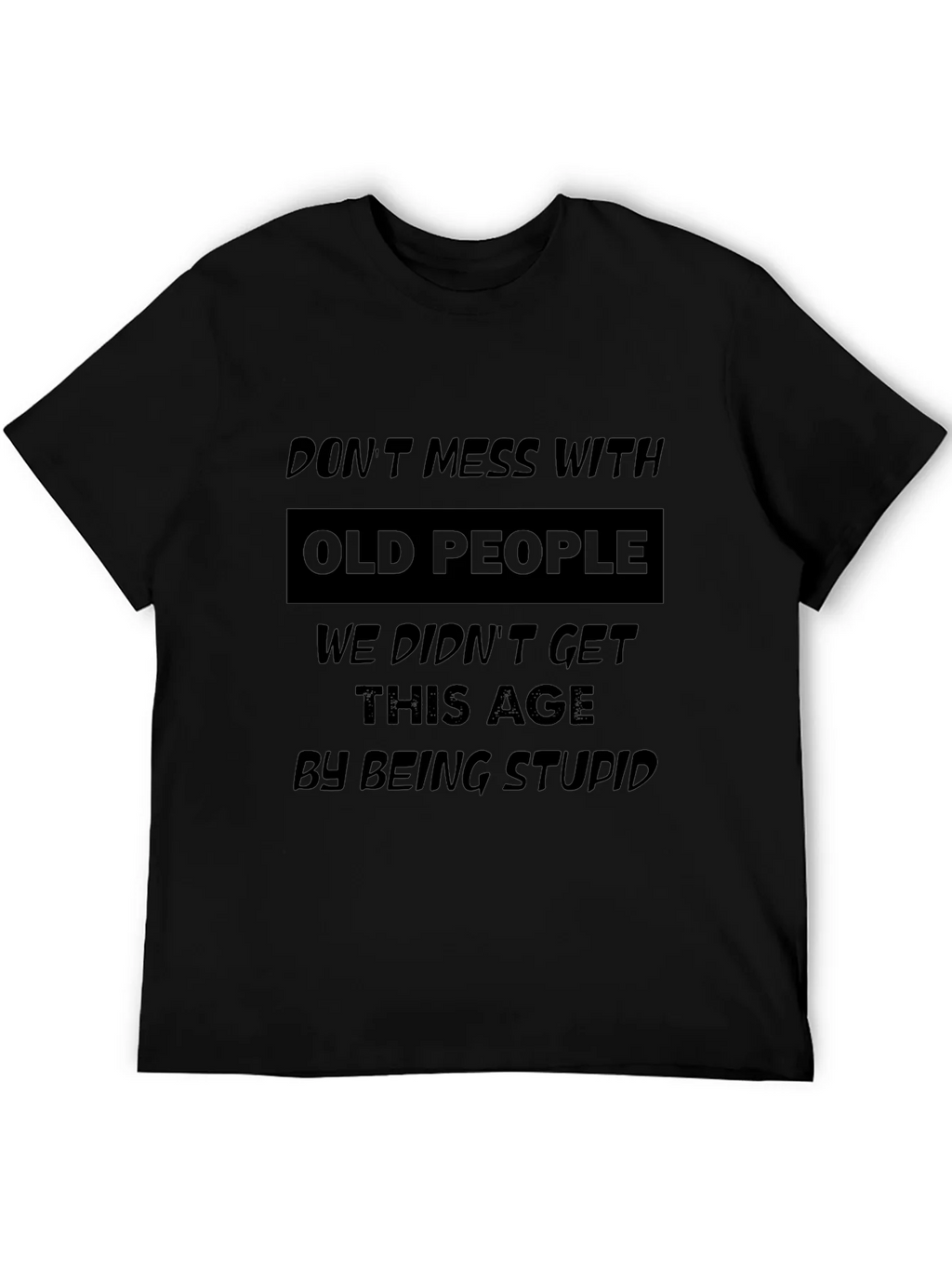 Funny Old People T-Shirt - Sarcastic Senior Citizen Gift product image 8