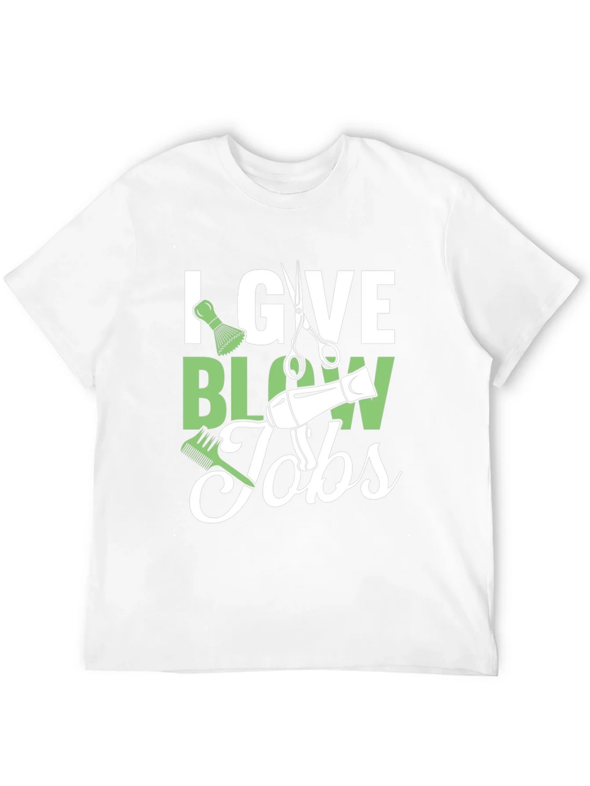 Stylist Humor T-Shirt: I Give Blow Jobs product image 3