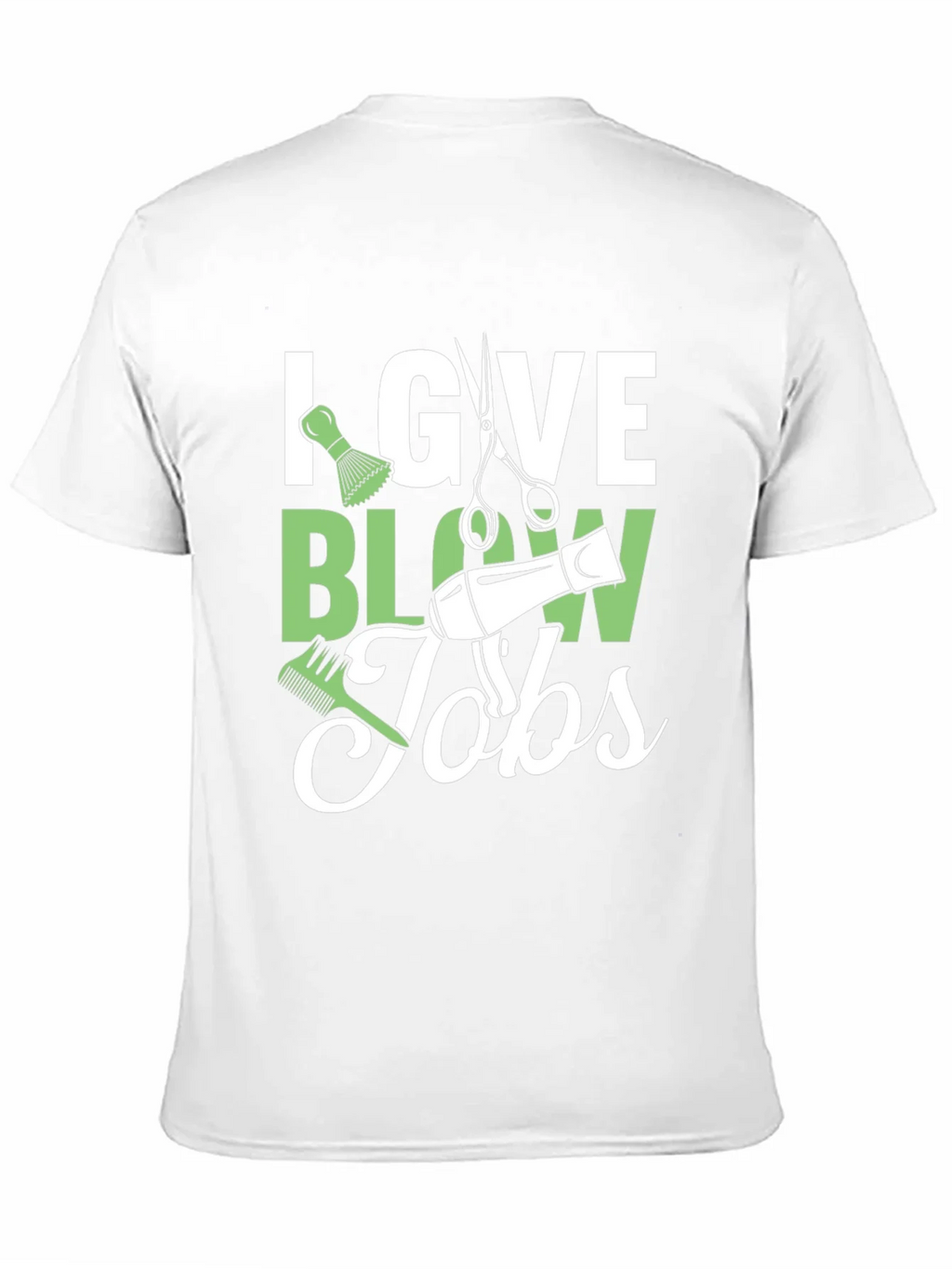 Stylist Humor T-Shirt: I Give Blow Jobs product image 2