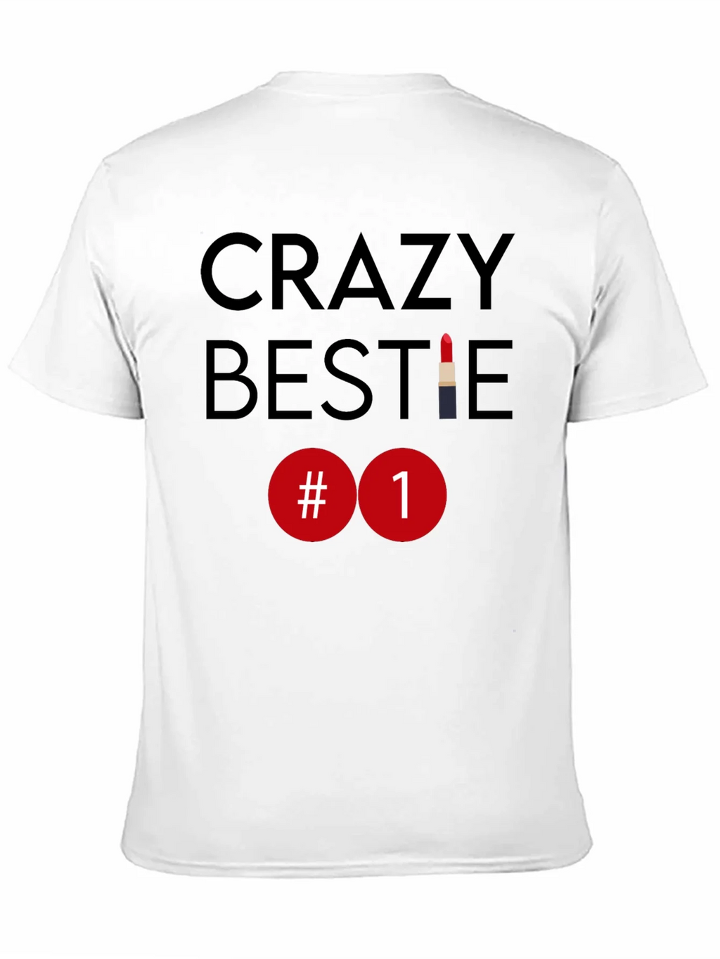 Crazy Bestie #1 Lipstick T-Shirt product image 2
