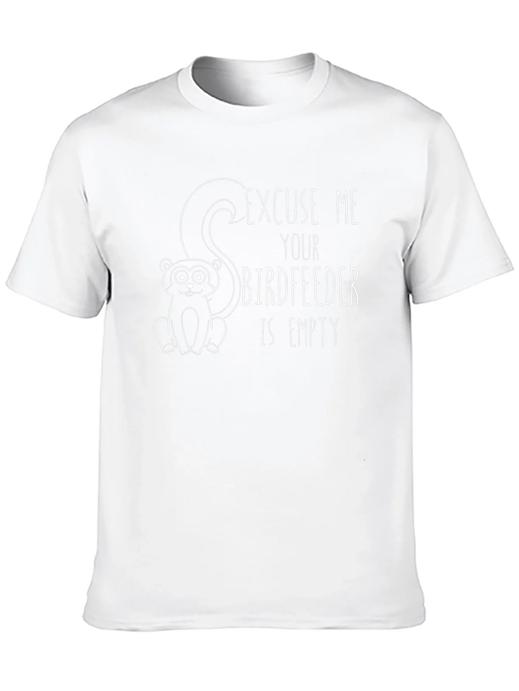 Excuse Me Your Birdfeeder Is Empty T-Shirt product image 12