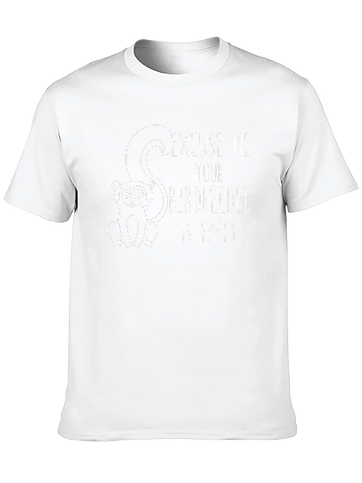 Excuse Me Your Birdfeeder Is Empty T-Shirt product image 12