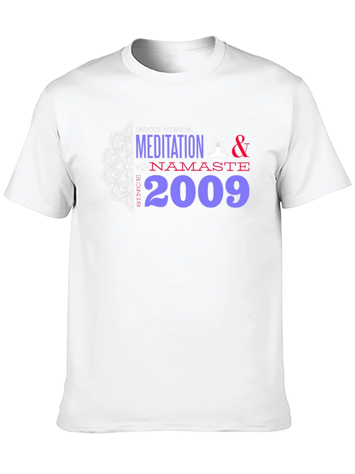 Meditation Namaste T-Shirt - Good Vibes Since 2009 product image 12