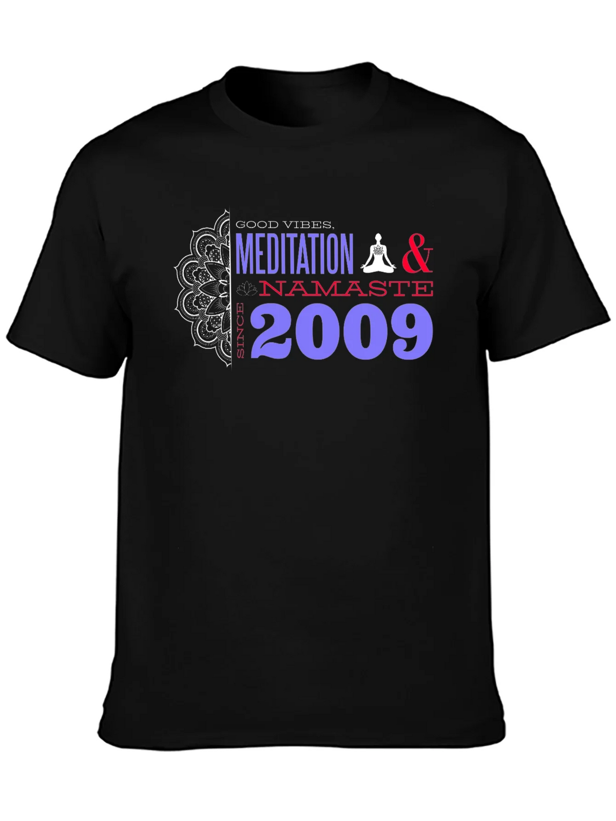 Meditation Namaste T-Shirt - Good Vibes Since 2009 product image 6