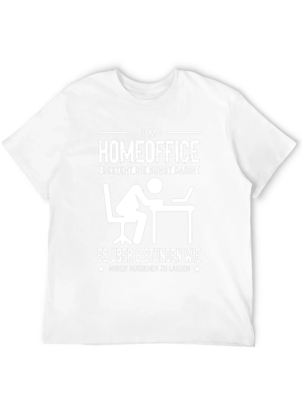 Home Office Humor T-Shirt - Arbeit Aussehen Lassen product image 3