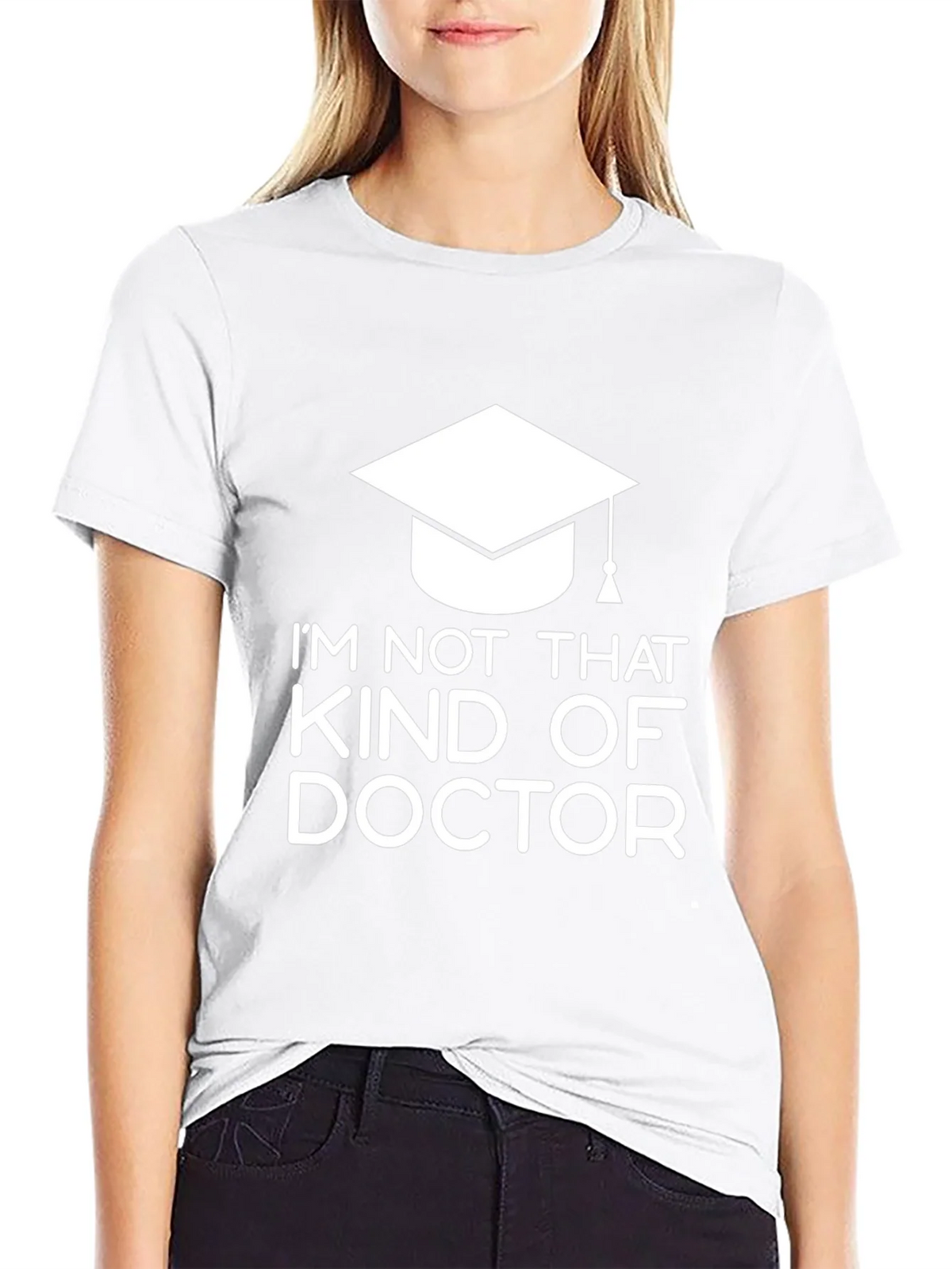 Im Not That Kind of Doctor T-Shirt
