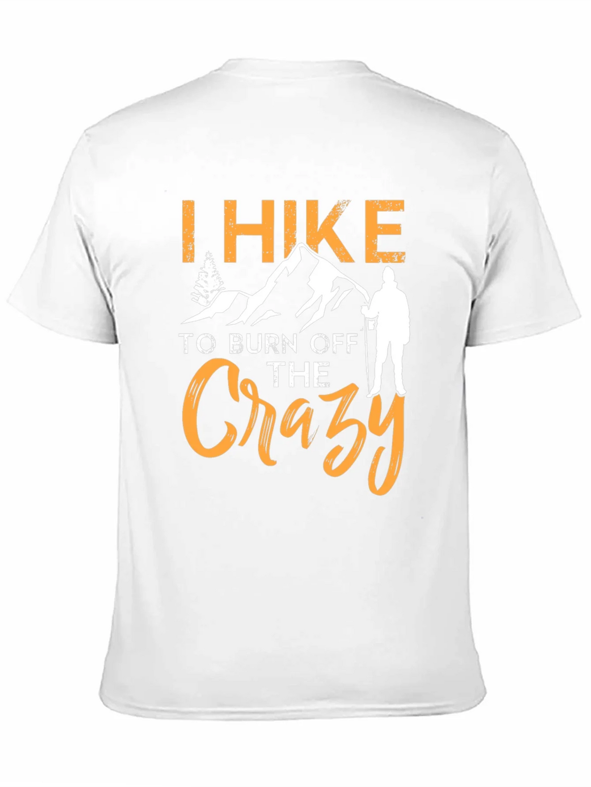 I Hike to Burn Off The Crazy Graphic T-Shirt product image 2