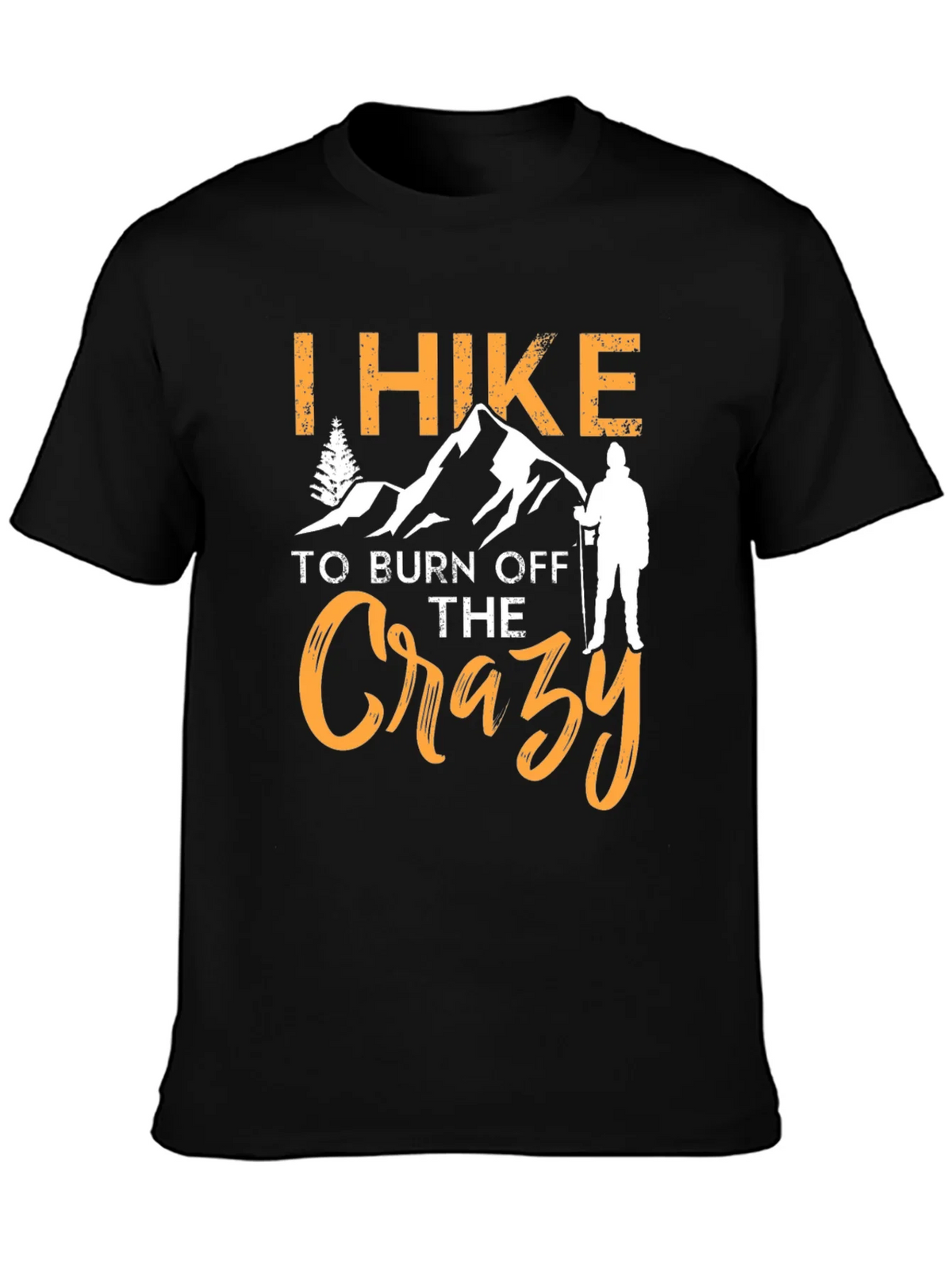 I Hike to Burn Off The Crazy Graphic T-Shirt product image 6