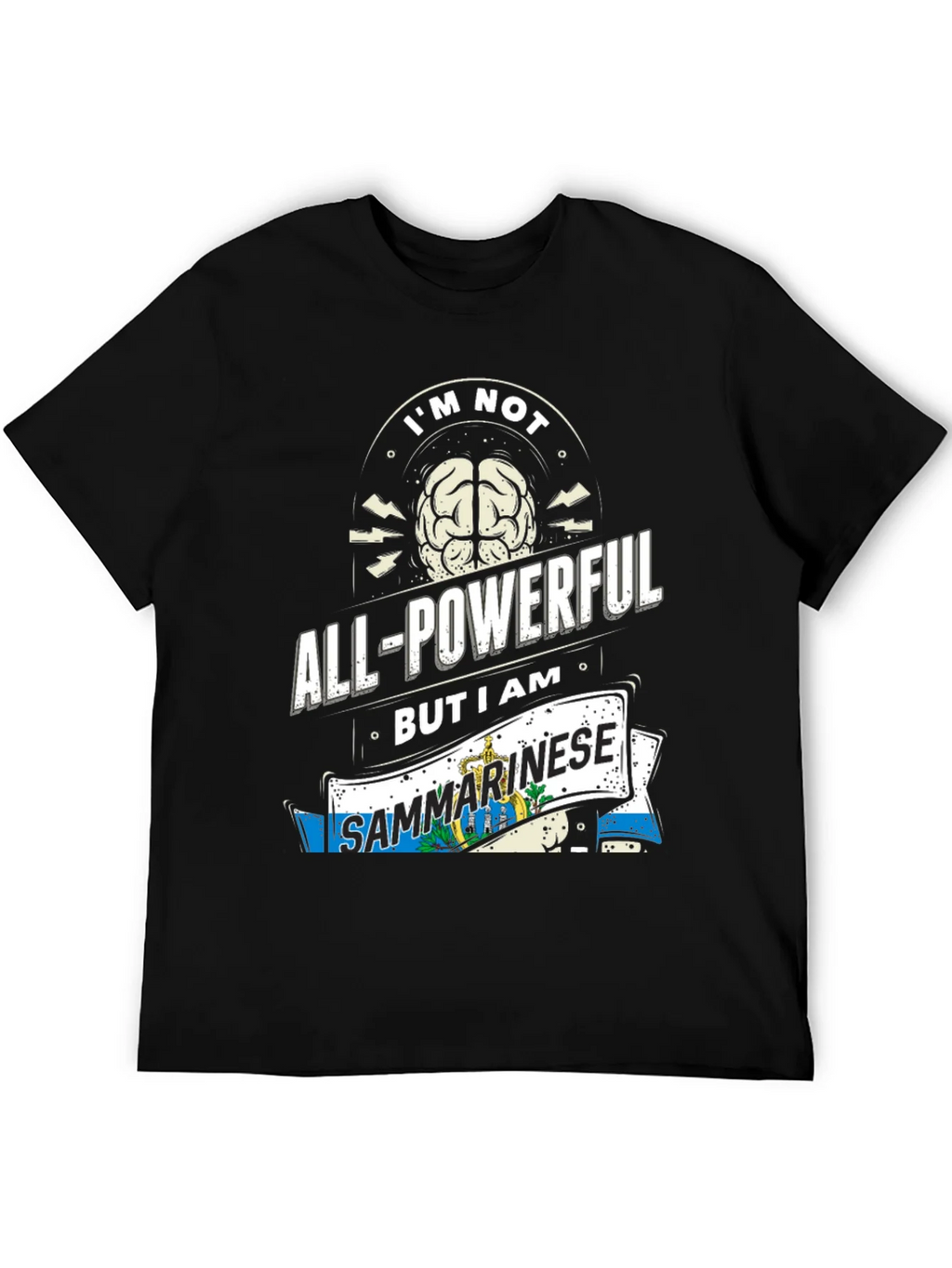 Im Not All-Powerful But I am Sanmarinese T-Shirt product image 8
