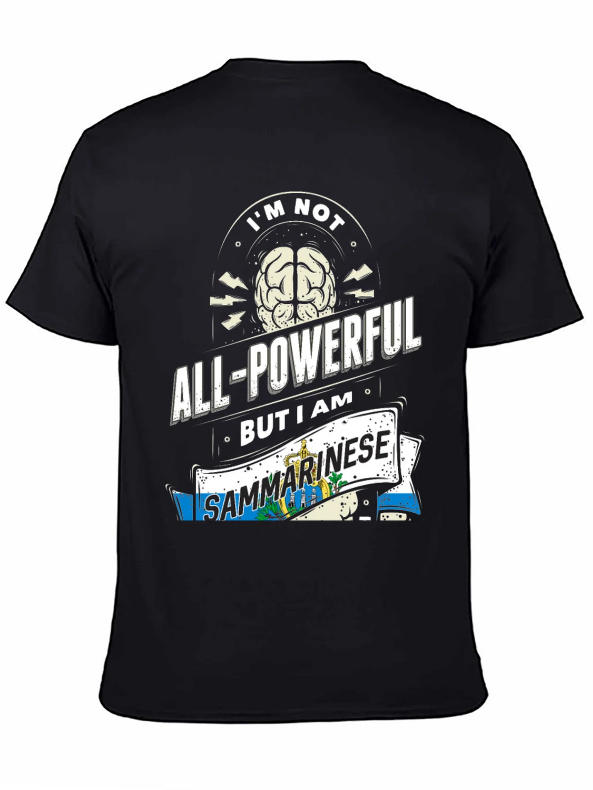 Im Not All-Powerful But I am Sanmarinese T-Shirt product image 7