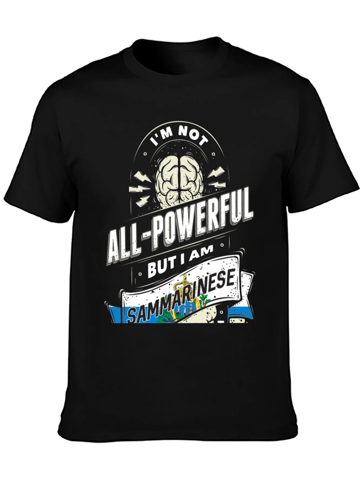 Im Not All-Powerful But I am Sanmarinese T-Shirt product image 6