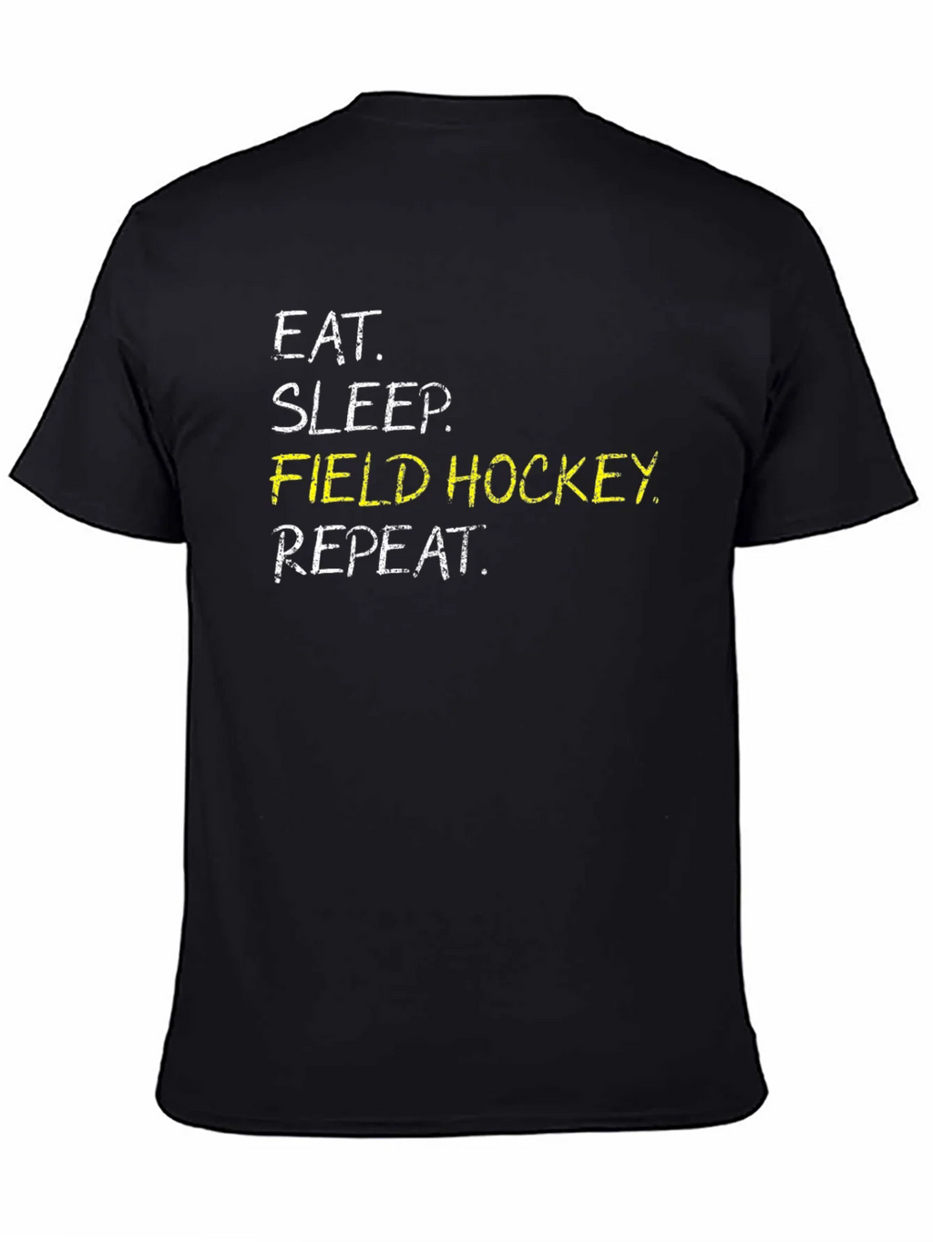 Eat Sleep Field Hockey Repeat Black T-Shirt product image 7