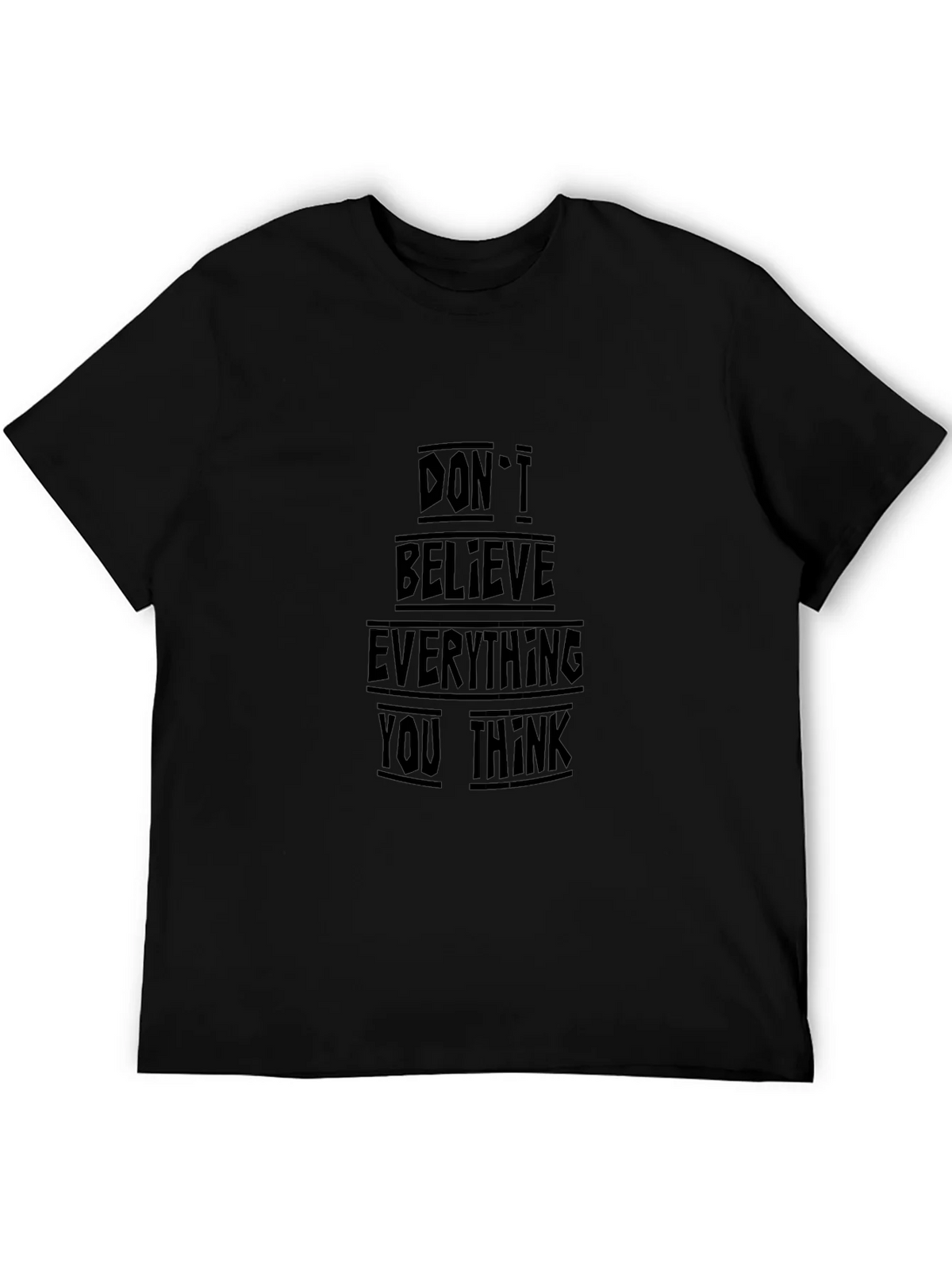 Black T-Shirt - Dont Believe Everything You Think product image 8