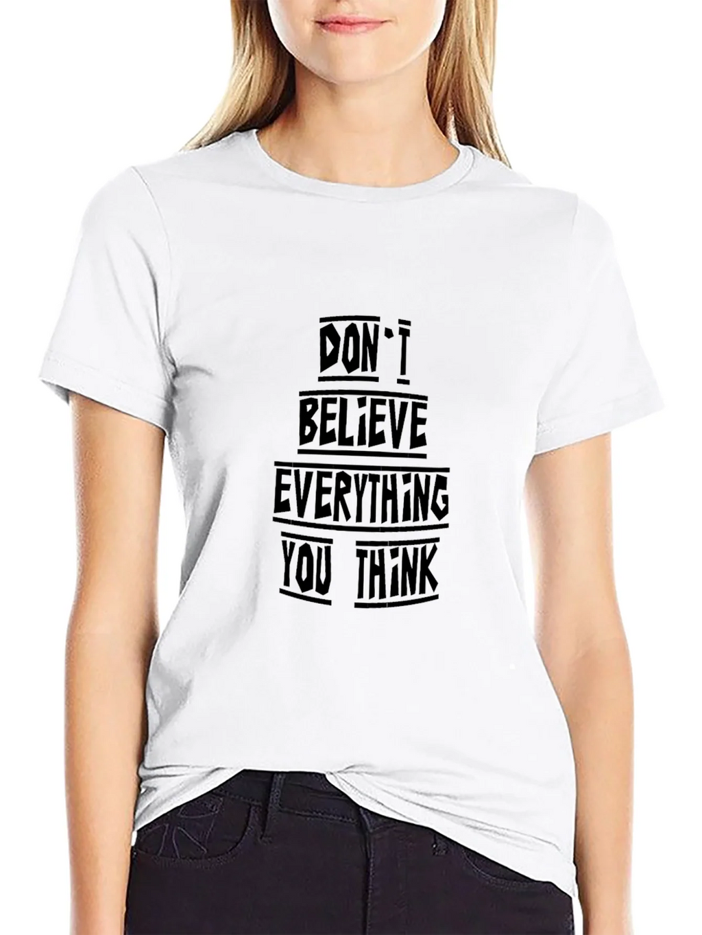 Black T-Shirt - Dont Believe Everything You Think product image 11