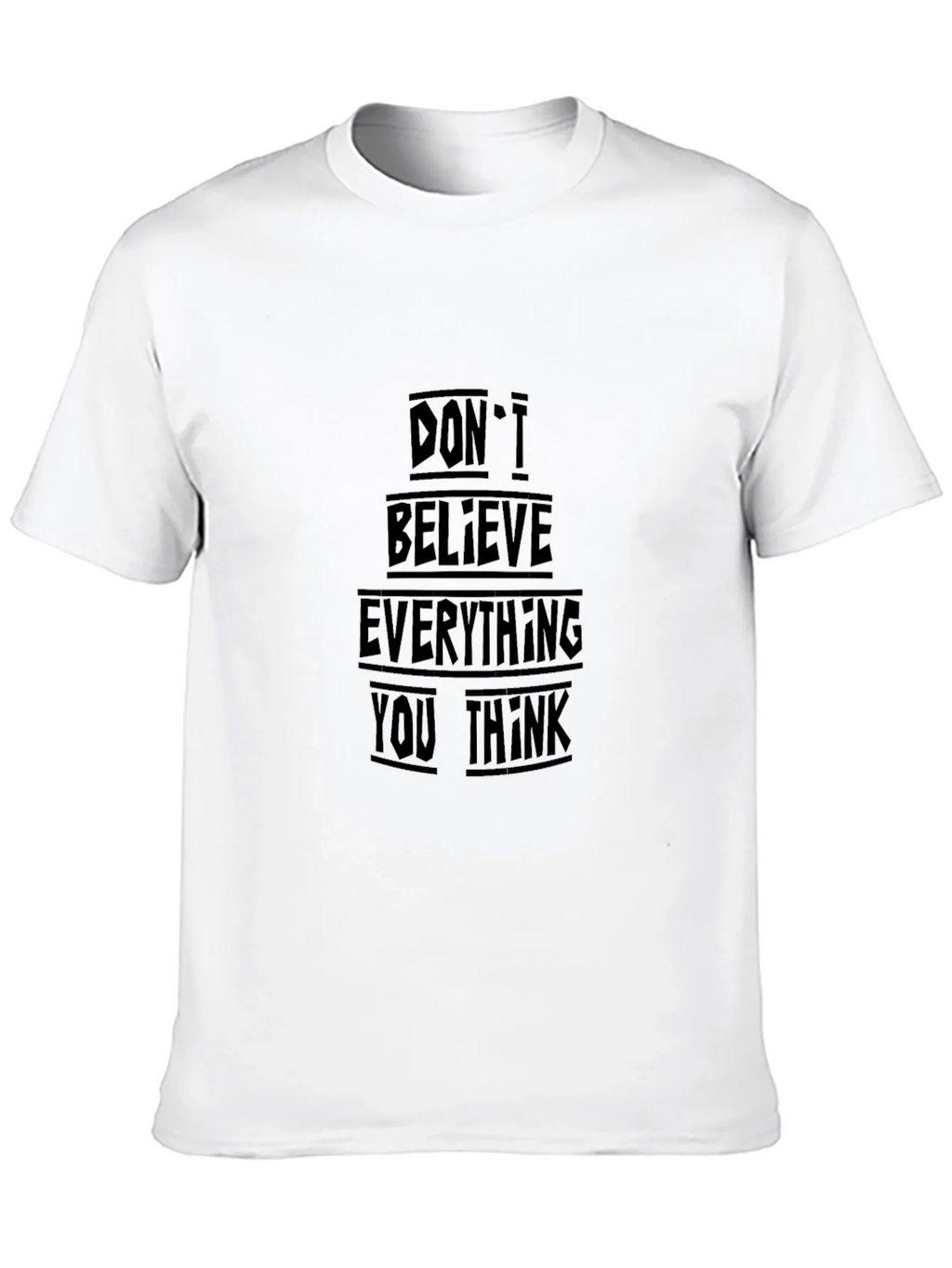 Black T-Shirt - Dont Believe Everything You Think product image 12