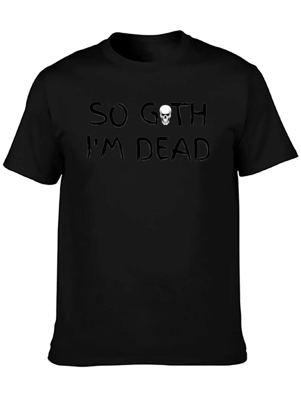 So Goth Im Dead T-Shirt product image 6