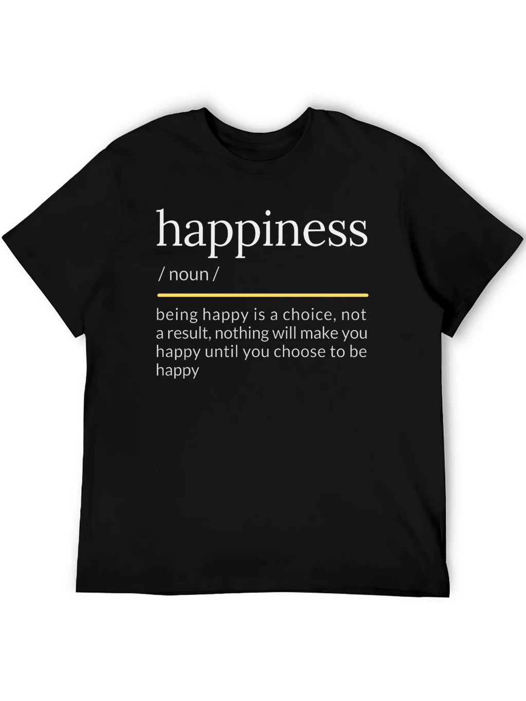 Happiness Definition T-Shirt - Choose to Be Happy product image 8