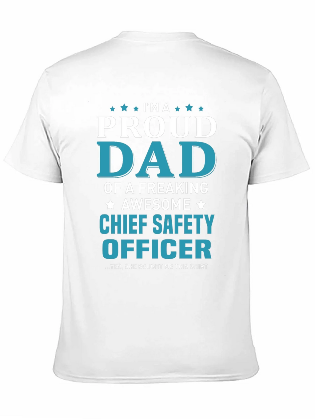 Proud Dad Chief Safety Officer T-Shirt product image 2