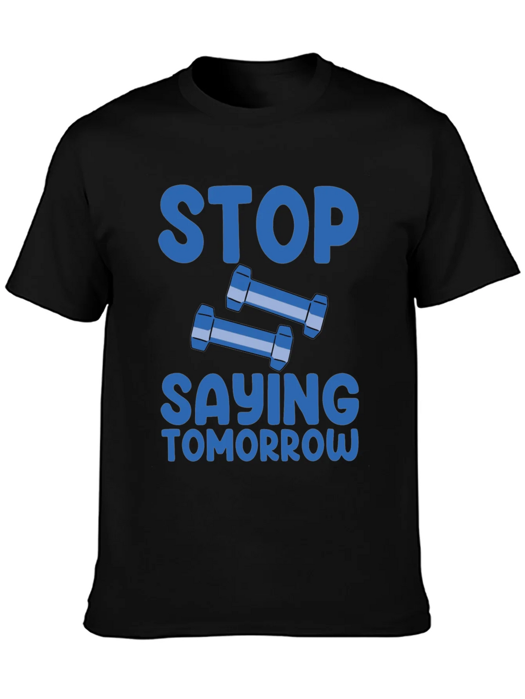 Stop Saying Tomorrow Graphic T-Shirt product image 6
