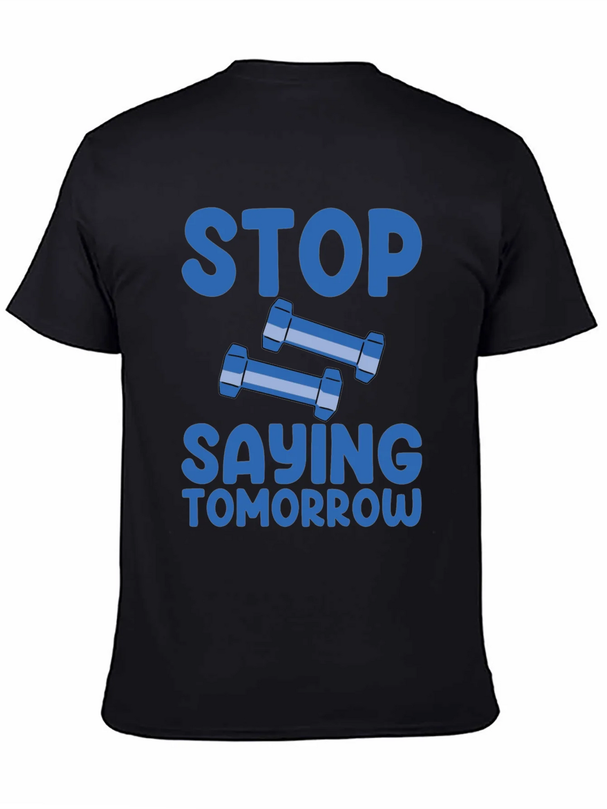 Stop Saying Tomorrow Graphic T-Shirt product image 7
