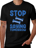 Stop Saying Tomorrow Graphic T-Shirt product image 1