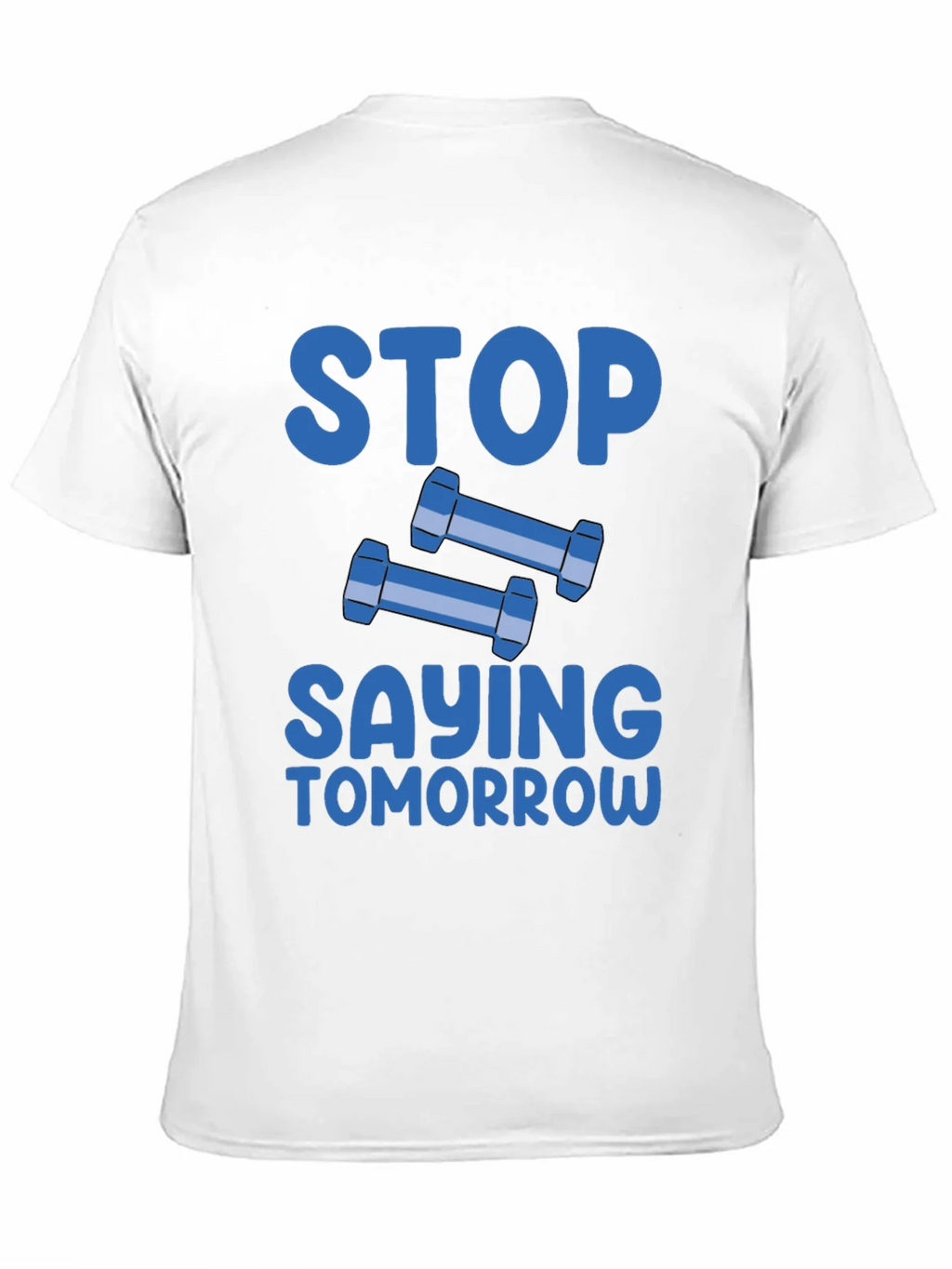 Stop Saying Tomorrow Graphic T-Shirt product image 2