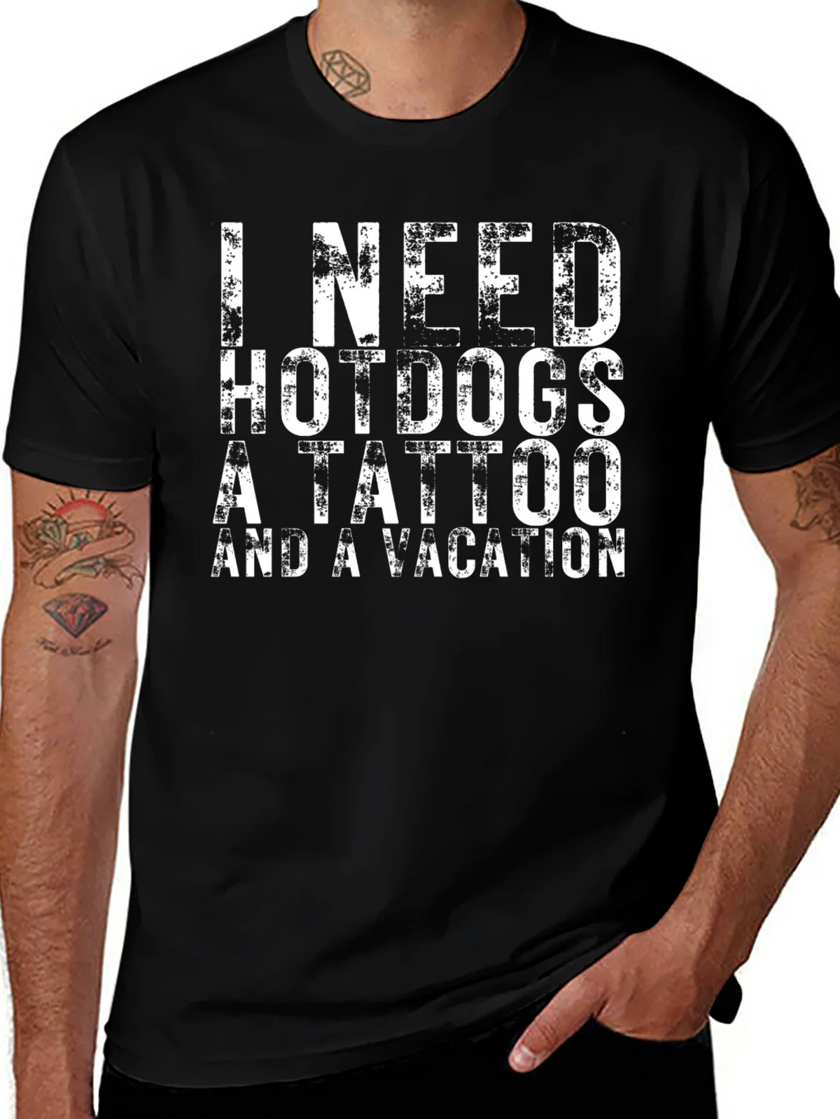 I Need Hotdogs a Tattoo & a Vacation Black T-Shirt product image 1