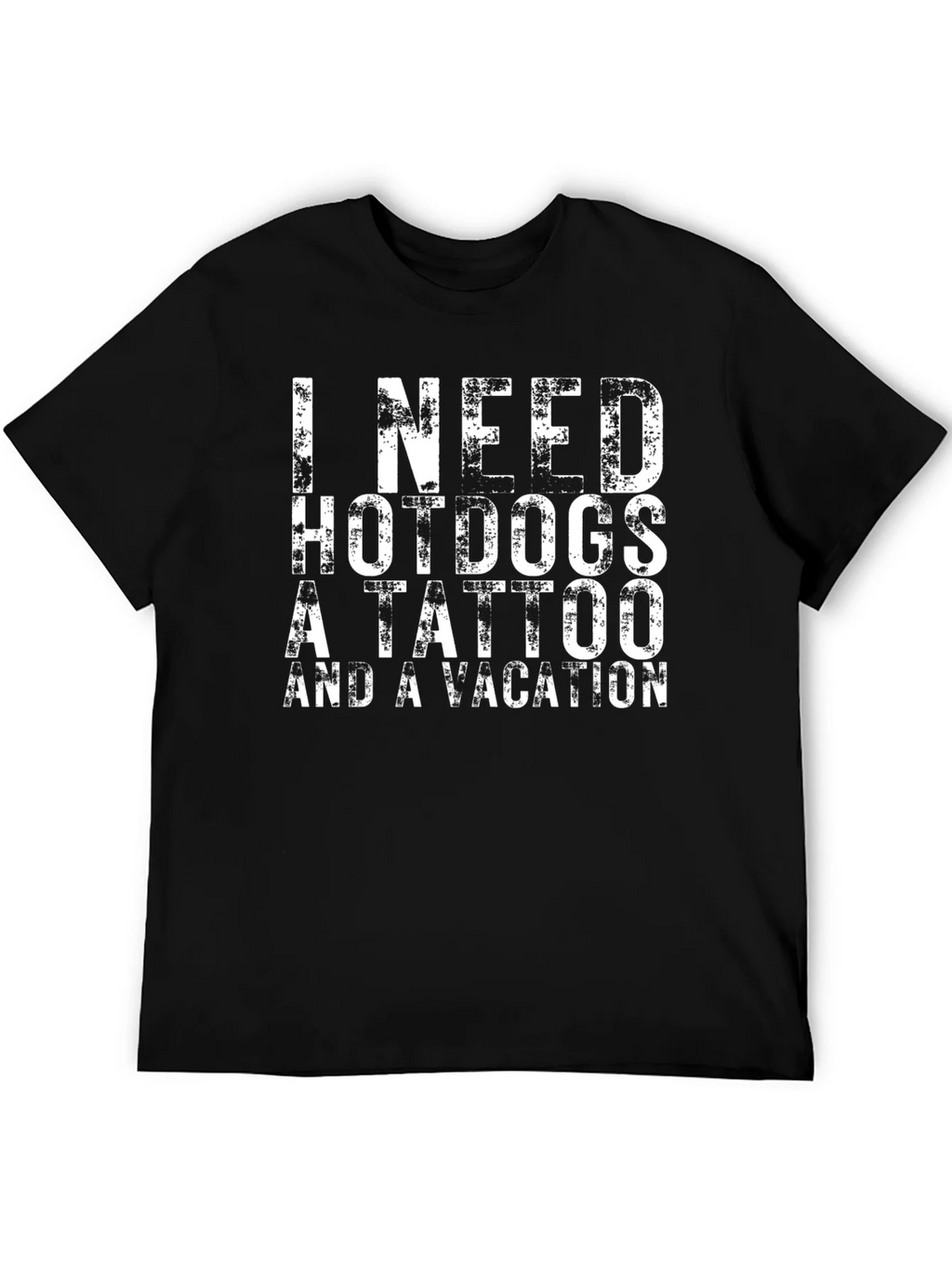 I Need Hotdogs a Tattoo & a Vacation Black T-Shirt product image 8