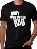 Dont Make Me Feel Bad Graphic Tee - Soft Cotton Blend product image 1