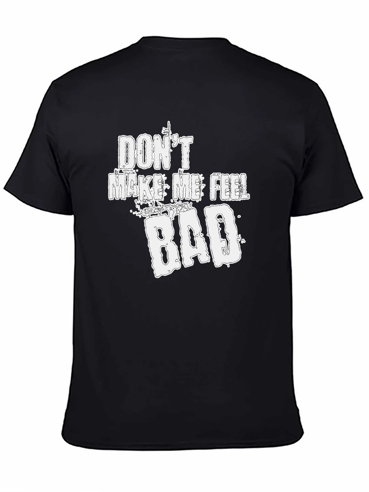 Dont Make Me Feel Bad Graphic Tee - Soft Cotton Blend product image 7