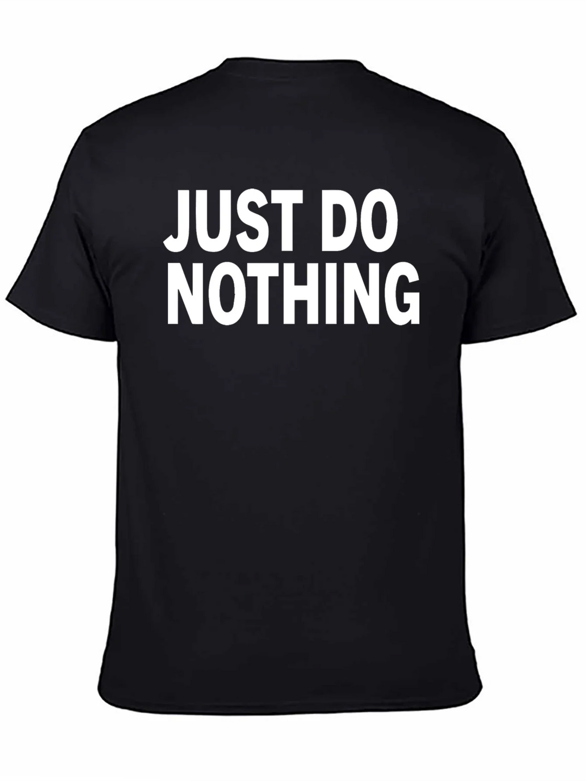 Just Do Nothing T-Shirt - Comfortable Cotton Tee product image 7