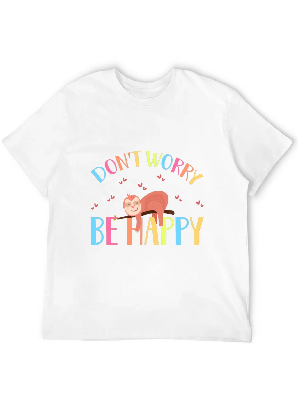 Dont Worry Be Happy Sloth Graphic Tee product image 3
